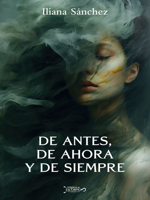 Title details for De antes, de ahora y de siempre by Iliana Sánchez - Available